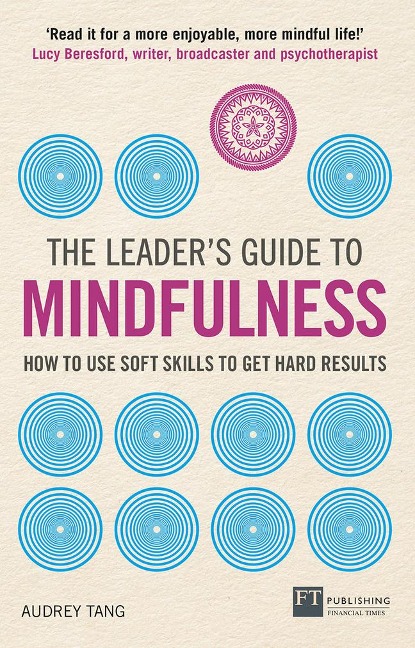Leaders Guide to Mindfulness, The