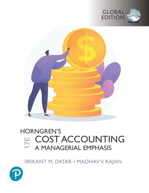 Horngrens Cost Accounting, Global Edition + MyLab Accounting, with Pearson eText