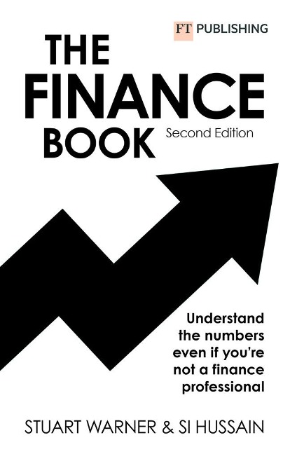 The Finance Book 2e: Understand the numbers even if youre not a finance professional