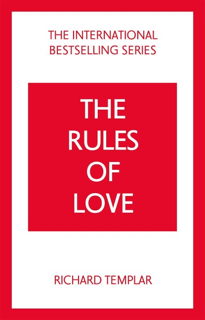 The Rules of Love: A Personal Code for Happier, More Fulfilling Relationships: A Personal Code for Happier, More Fulfilling Relationships