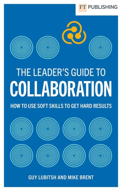 The Leaders Guide to Collaboration
