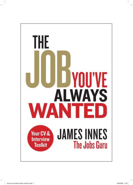 The Job Youve Always Wanted: Your CV and Interview Toolkit