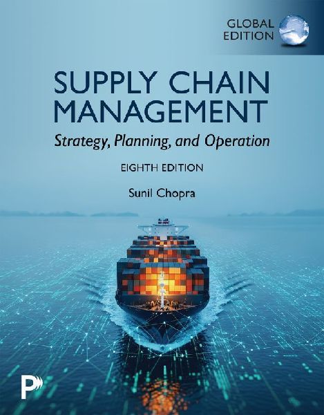 Supply Chain Management: Strategy, Planning, and Operation, Global Edition