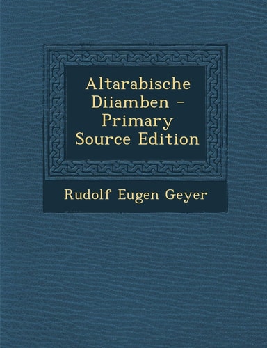 Altarabische Diiamben - Primary Source Edition