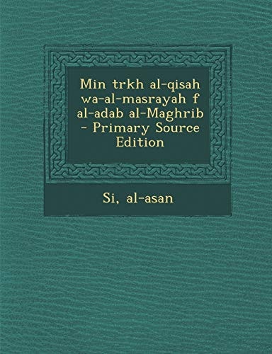 Min Trkh Al-Qisah Wa-Al-Masrayah F Al-Adab Al-Maghrib - Primary Source Edition