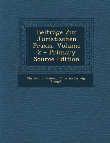 Beiträge Zur Juristischen Praxis, Volume 2 - Primary Source Edition