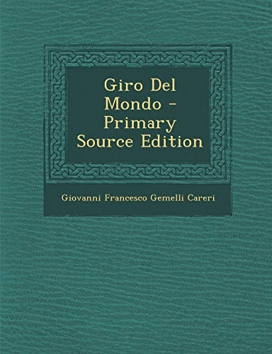 Giro Del Mondo - Primary Source Edition