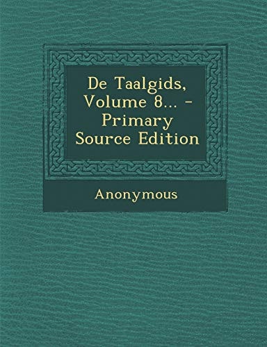 De Taalgids, Volume 8... - Primary Source Edition