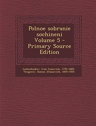 Polnoe Sobranie Sochineni Volume 5 - Primary Source Edition