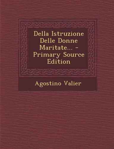 Della Istruzione Delle Donne Maritate... - Primary Source Edition