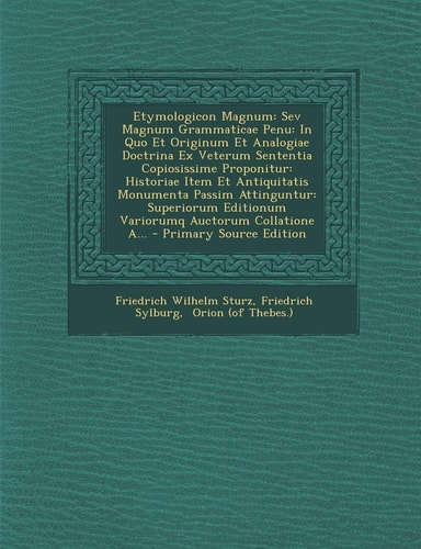 Etymologicon Magnum Sev Magnum Grammaticae Penu