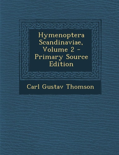 Hymenoptera Scandinaviae, Volume 2 - Primary Source Edition
