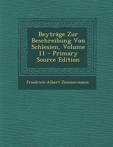 Beyträge Zur Beschreibung Von Schlesien, Volume 11 - Primary Source Edition
