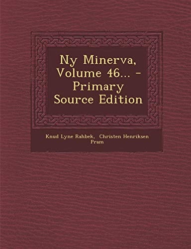 Ny Minerva, Volume 46... - Primary Source Edition