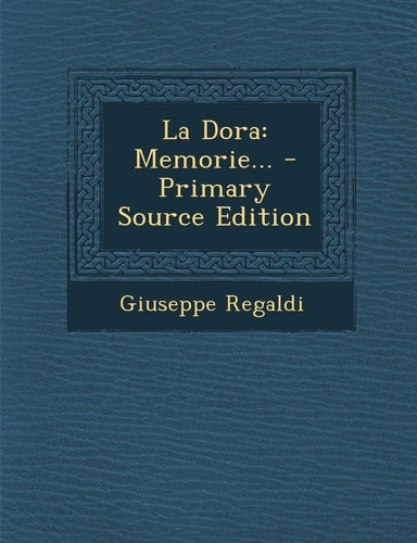 La Dora Memorie... - Primary Source Edition