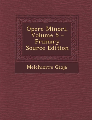 Opere Minori, Volume 5 - Primary Source Edition