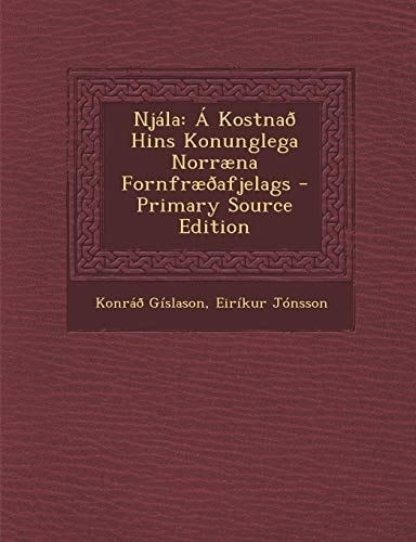 Njála A Kostnad Hins Konunglega Norræna Fornfrædafjelags - Primary Source Edition