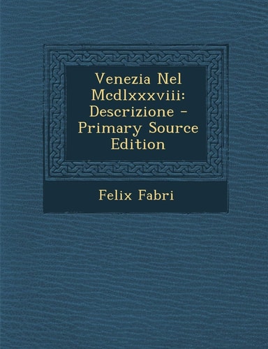 Venezia Nel Mcdlxxxviii Descrizione - Primary Source Edition