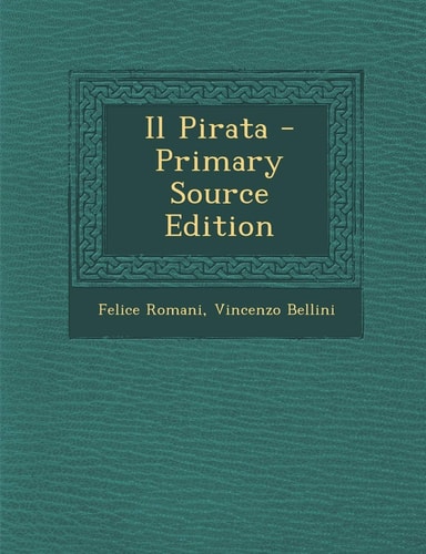 Il Pirata - Primary Source Edition