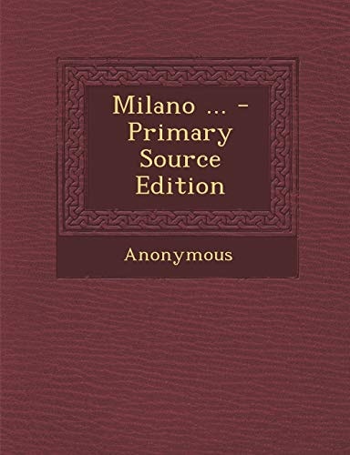 Milano ... - Primary Source Edition