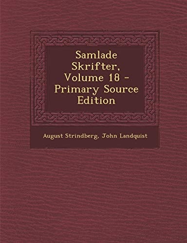 Samlade Skrifter, Volume 18 - Primary Source Edition
