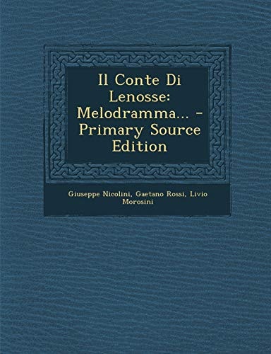 Il Conte Di Lenosse Melodramma... - Primary Source Edition