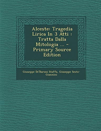 Alceste Tragedia Lirica in 3 Atti