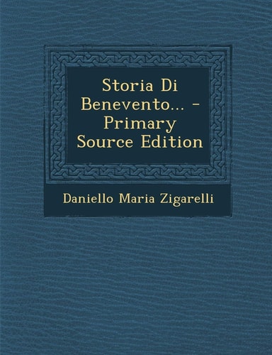 Storia Di Benevento... - Primary Source Edition