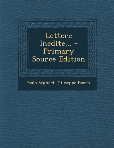 Lettere Inedite... - Primary Source Edition