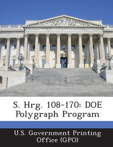 S. Hrg. 108-170 Doe Polygraph Program
