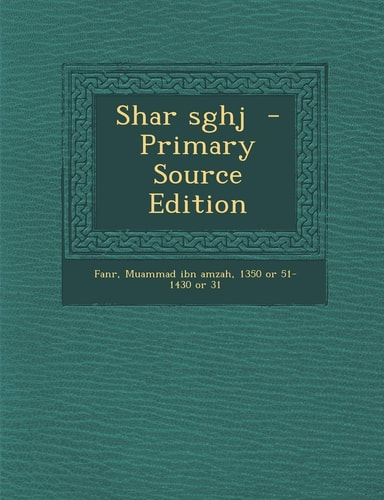Shar Sghj - Primary Source Edition