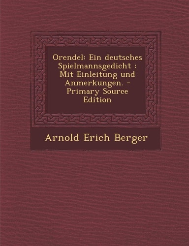 Orendel Ein Deutsches Spielmannsgedicht