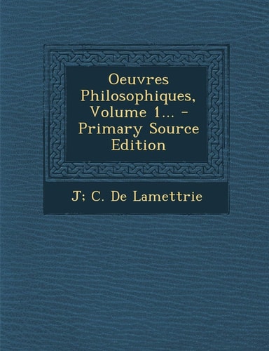 Oeuvres Philosophiques, Volume 1... - Primary Source Edition