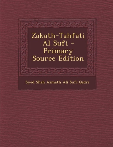 Zakath-Tahfati Al Sufi - Primary Source Edition