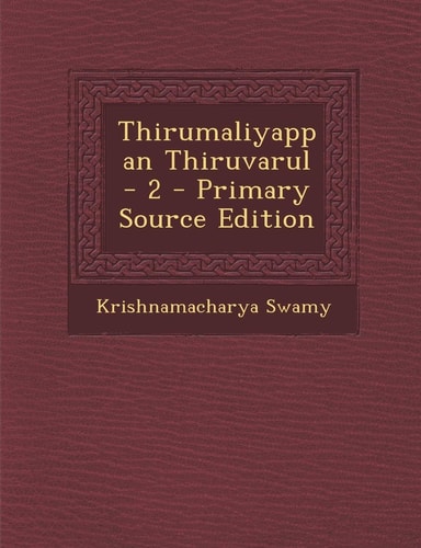 Thirumaliyappan Thiruvarul - 2 - Primary Source Edition