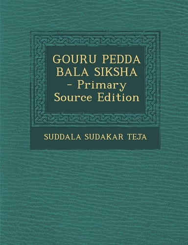 Gouru Pedda Bala Siksha - Primary Source Edition