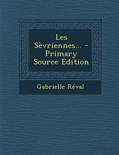 Les Sèvriennes... - Primary Source Edition
