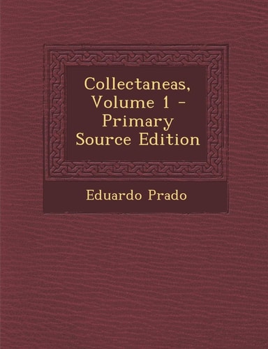 Collectaneas, Volume 1 - Primary Source Edition