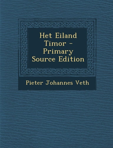 Het Eiland Timor - Primary Source Edition