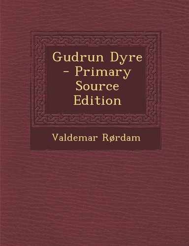 Gudrun Dyre - Primary Source Edition