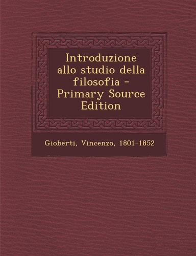 Introduzione Allo Studio Della Filosofia - Primary Source Edition