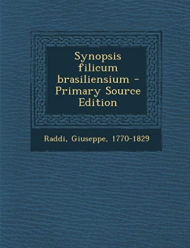 Synopsis Filicum Brasiliensium - Primary Source Edition