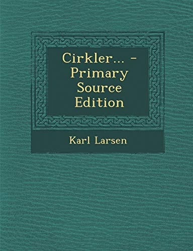 Cirkler... - Primary Source Edition