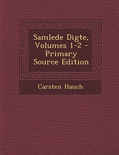 Samlede Digte, Volumes 1-2 - Primary Source Edition
