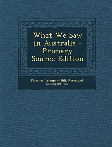 What We Saw in Australia - Primary Source Edition