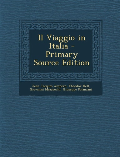 Il Viaggio in Italia - Primary Source Edition