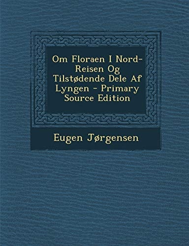 Om Floraen I Nord-Reisen Og Tilstodende Dele AF Lyngen