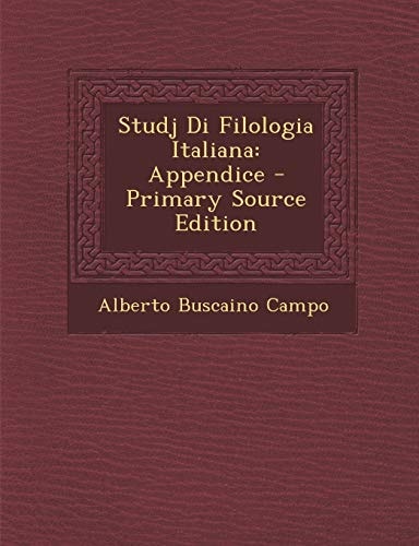 Studj Di Filologia Italiana Appendice - Primary Source Edition