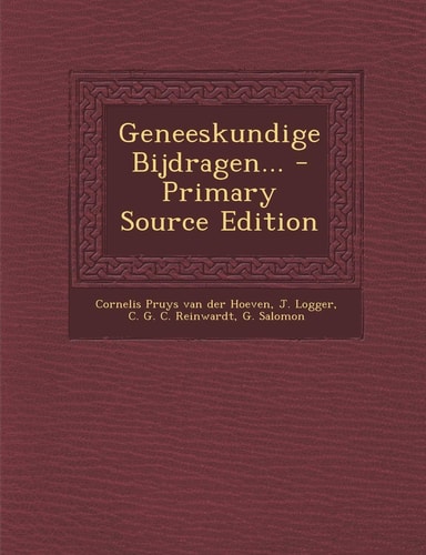 Geneeskundige Bijdragen... - Primary Source Edition