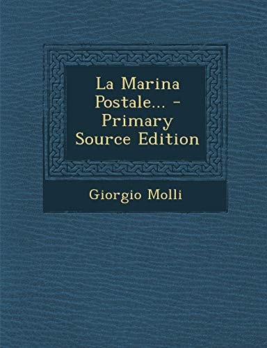La Marina Postale... - Primary Source Edition